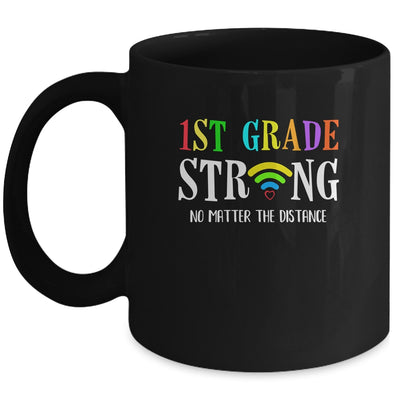 1st Grade Strong No Matter Distance Virtual Learning Mug Coffee Mug | Teecentury.com