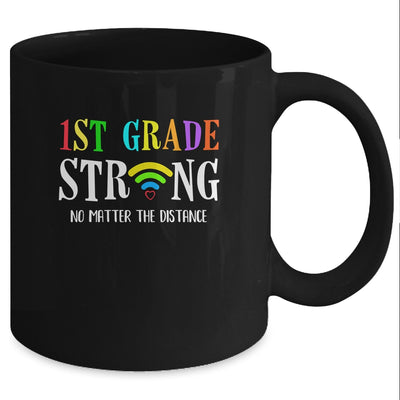 1st Grade Strong No Matter Distance Virtual Learning Mug Coffee Mug | Teecentury.com