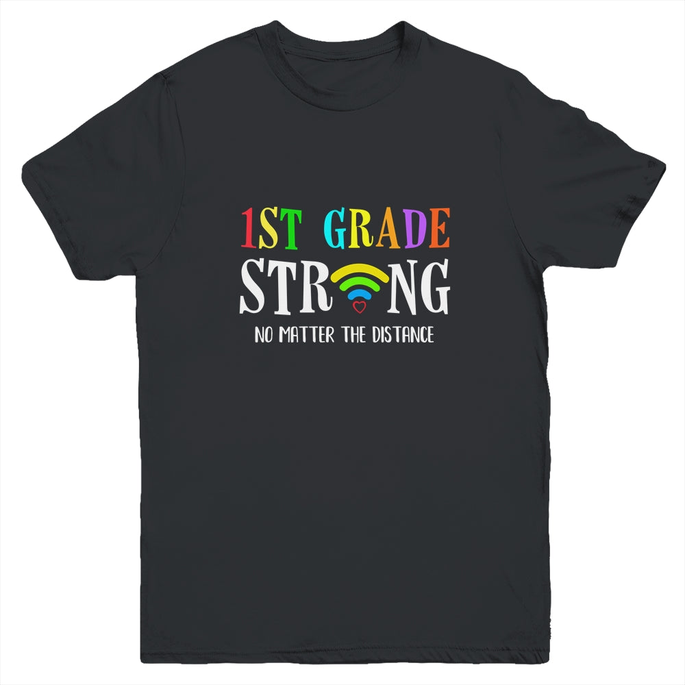 1st Grade Strong No Matter Distance Virtual Learning Youth Youth Shirt | Teecentury.com