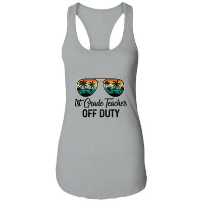 1st Grade Teacher Off Duty Last Day Of School Teacher Summer T-Shirt & Tank Top | Teecentury.com