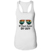 1st Grade Teacher Off Duty Last Day Of School Teacher Summer T-Shirt & Tank Top | Teecentury.com