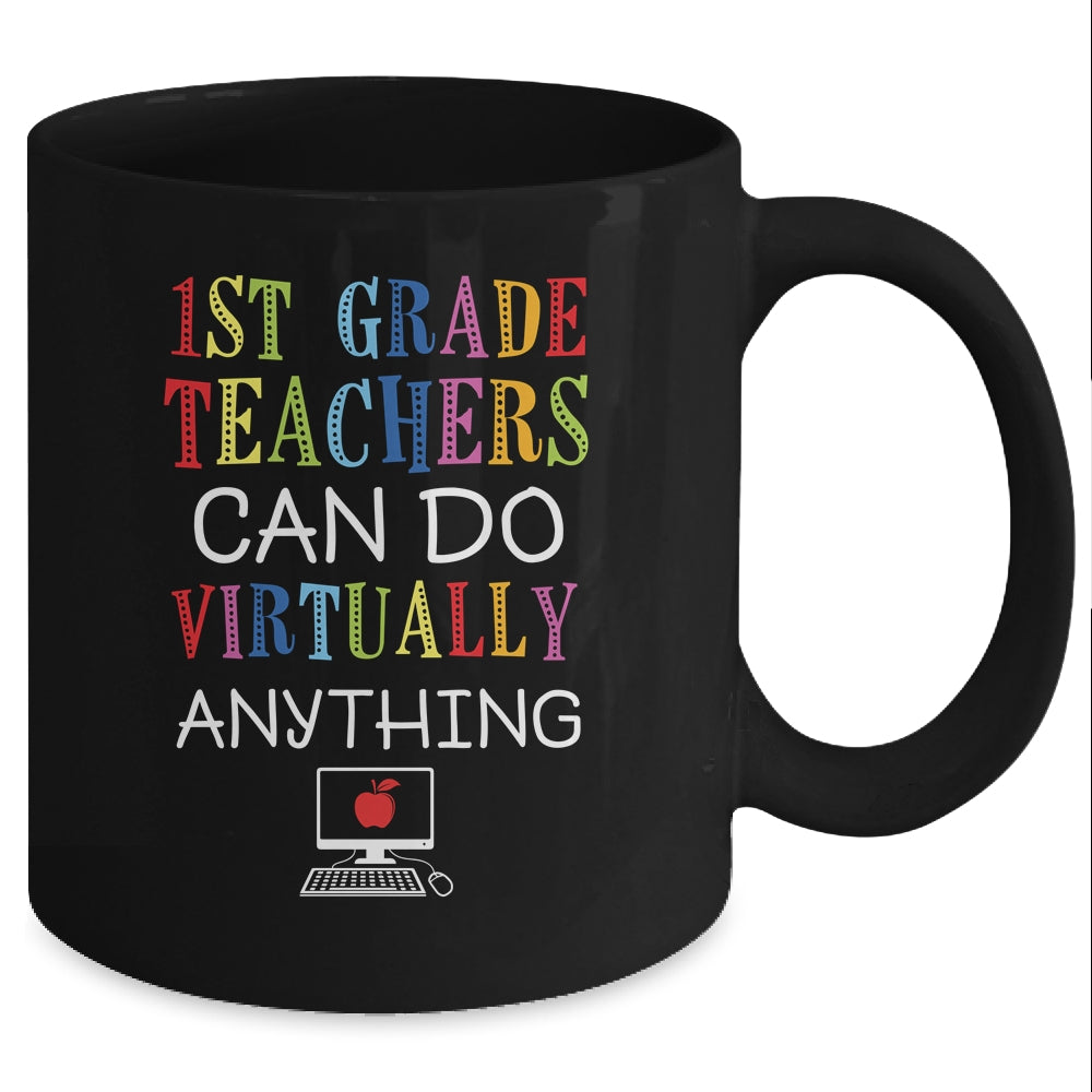 1st Grade Teachers Can Do Virtually Anything Gift Mug Coffee Mug | Teecentury.com