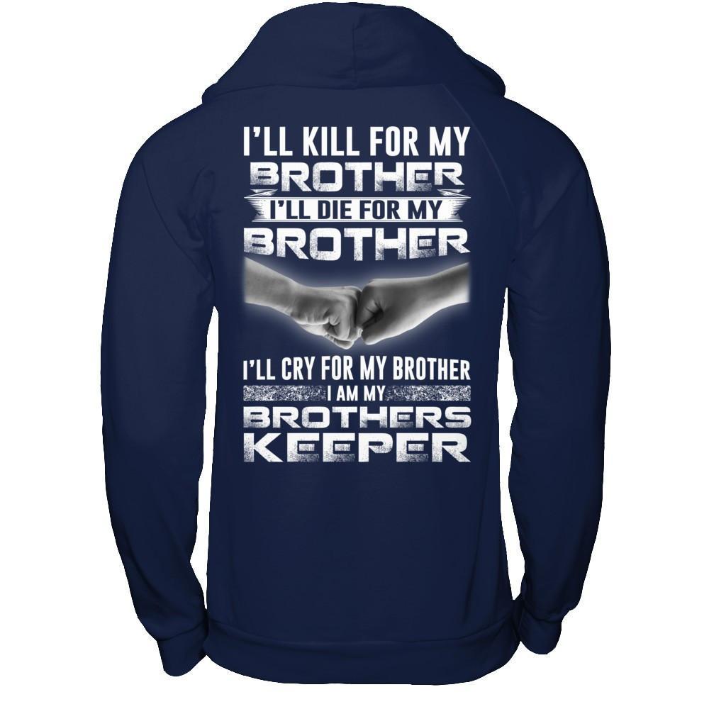 I'll Cry For My Brother I Am My Brothers Keeper T-Shirt & Hoodie | Teecentury.com