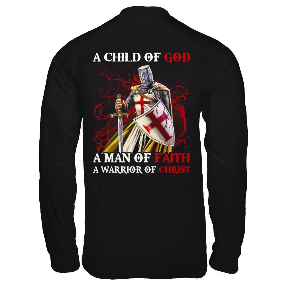 Knight Templar A Child Of God A Man Of Faith A Warrior Of Christ T-Shirt & Hoodie | Teecentury.com