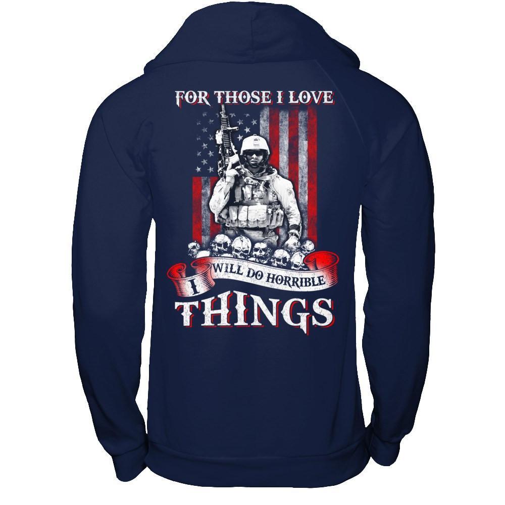 For Those I Love I Will Do Horrible Things T-Shirt & Hoodie | Teecentury.com