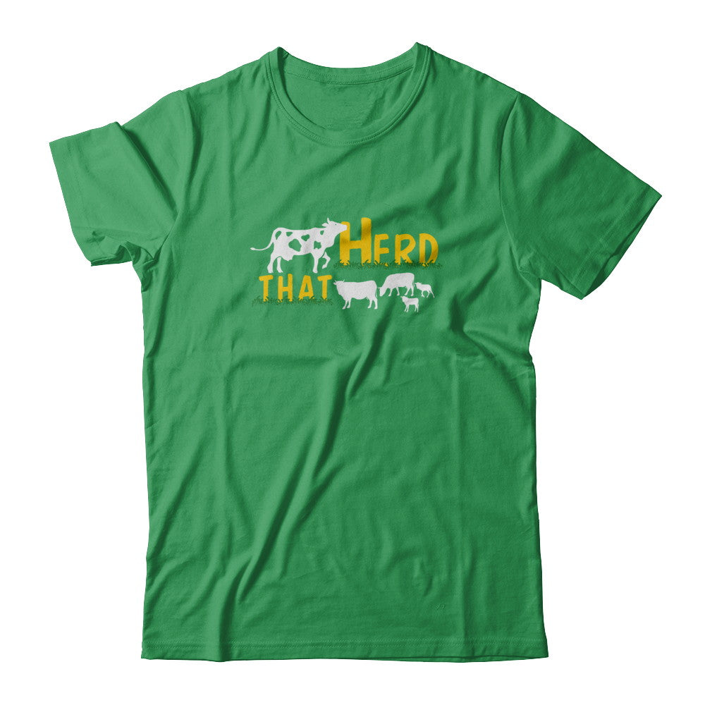 Herd That Cows Cattle Farmer T-Shirt & Tank Top | Teecentury.com