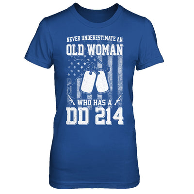 Never Underestimate An Old Woman Who Has DD214 T-Shirt & Hoodie | Teecentury.com