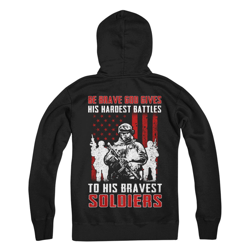 Veteran Be Brave God Gives His Hardest Battles To His Bravest Soldiers T-Shirt & Hoodie | Teecentury.com