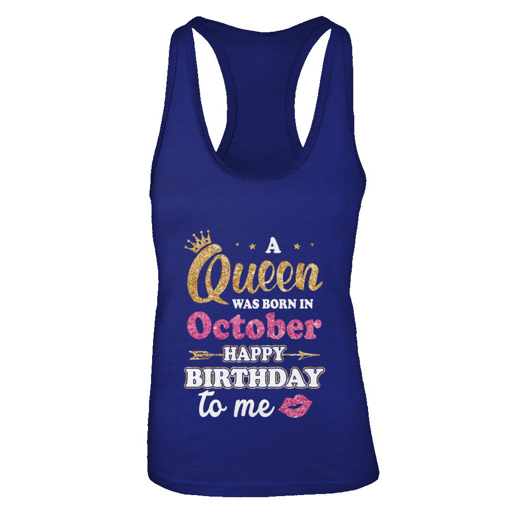 A Queen Was Born In October Happy Birthday Gift T-Shirt & Tank Top | Teecentury.com