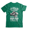 Being A Veteran Is An Honor Being A Pop Pop Is Priceless T-Shirt & Hoodie | Teecentury.com