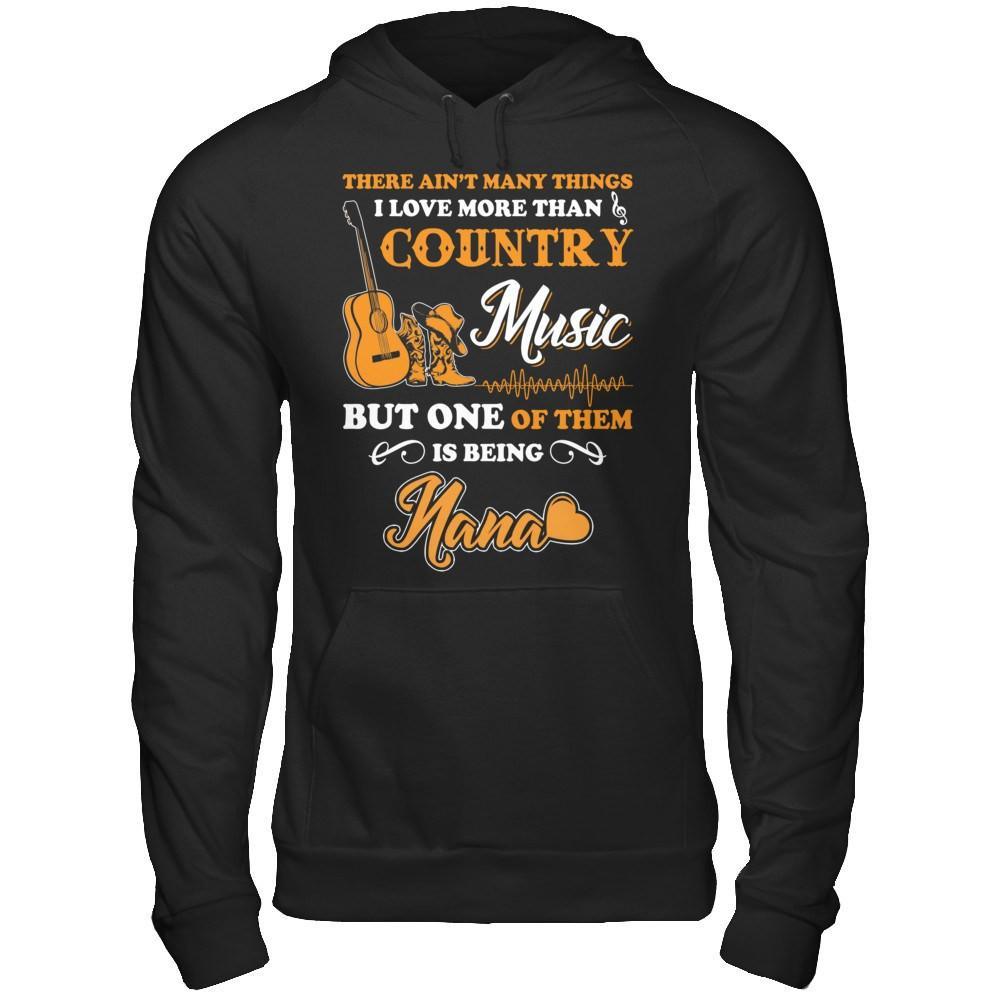 I Love More Than Country Music But One Of Them Is Being Nana T-Shirt & Hoodie | Teecentury.com