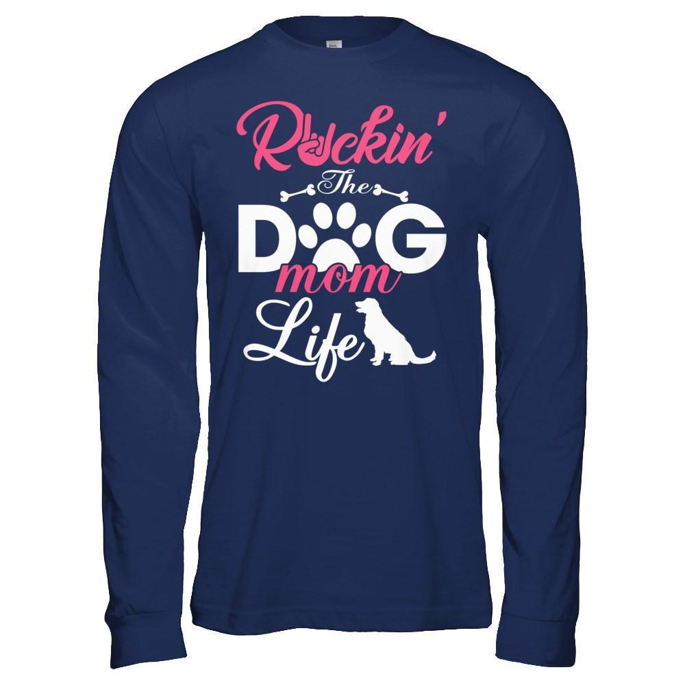 Rockin' The Dog Mom Life T-Shirt & Hoodie | Teecentury.com