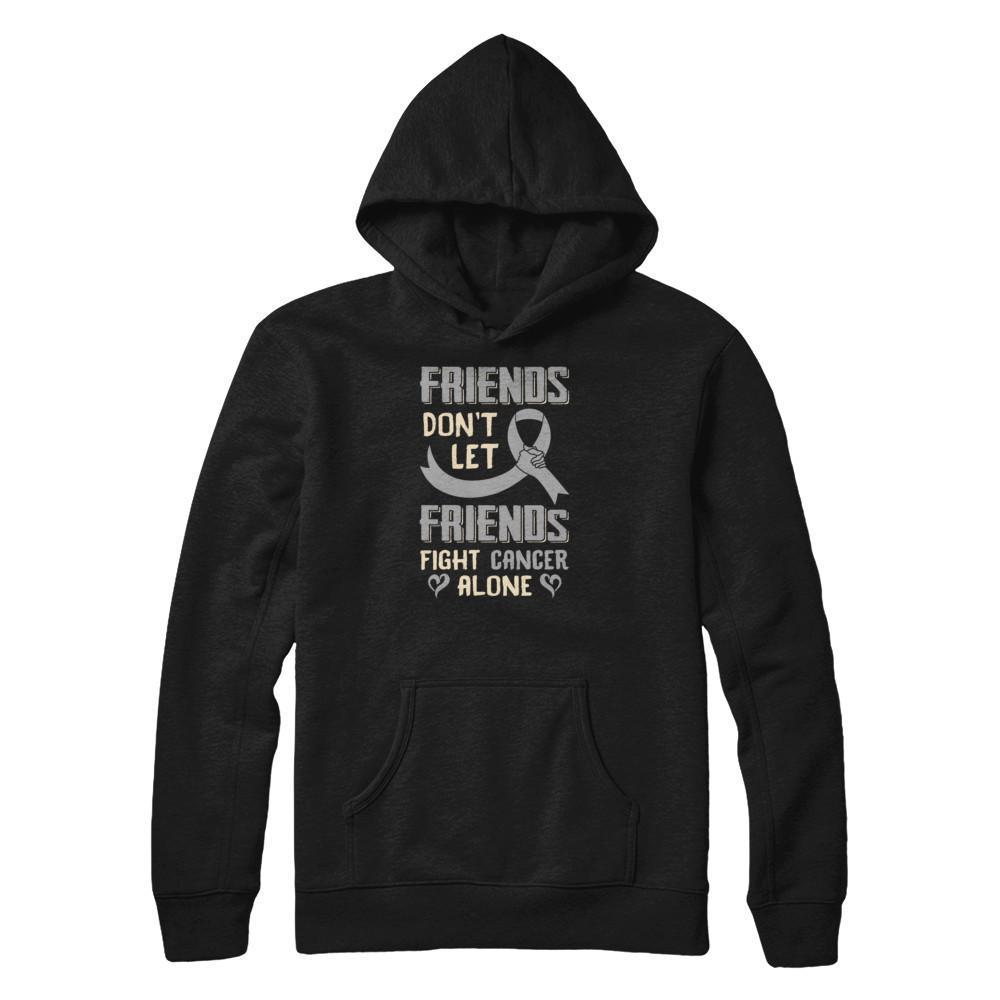 Friends Don't Let Friends Fight Cancer Alone Grey Gray Awareness T-Shirt & Tank Top | Teecentury.com