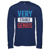 Very Stable Genius T-Shirt & Hoodie | Teecentury.com