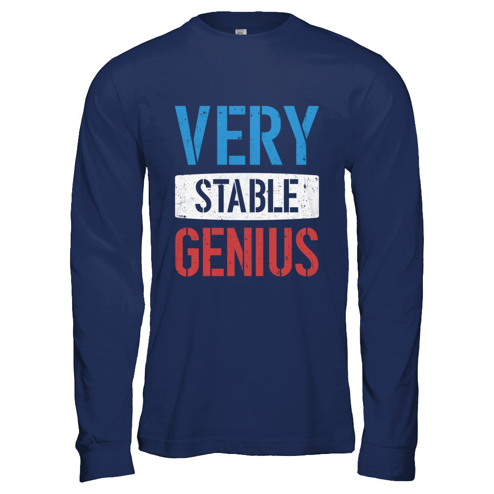 Very Stable Genius T-Shirt & Hoodie | Teecentury.com