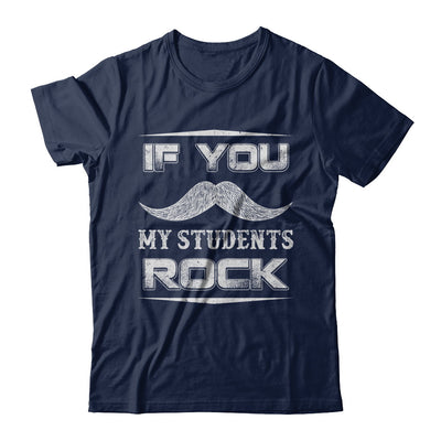 If You Mustache My Students Rock Funny Teacher T-Shirt & Hoodie | Teecentury.com
