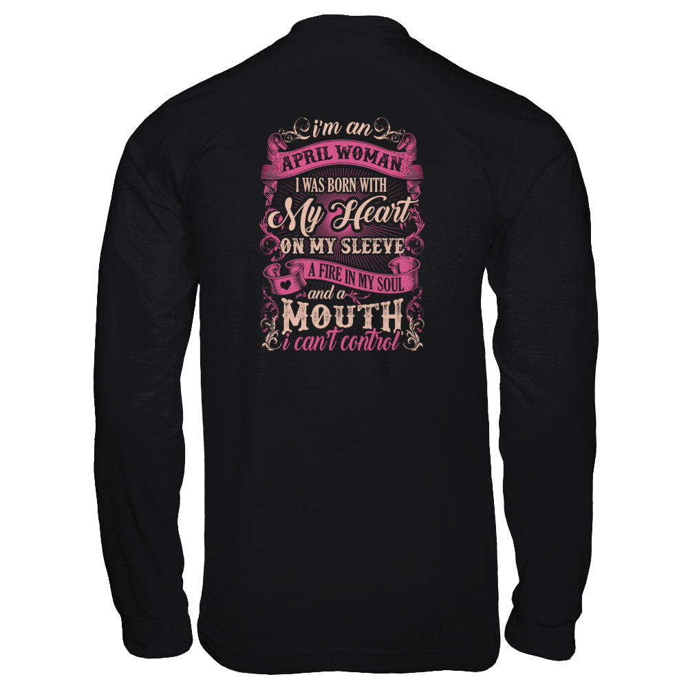 I Am An April Woman I Was Born With My Heart On My Sleeve T-Shirt & Tank Top | Teecentury.com