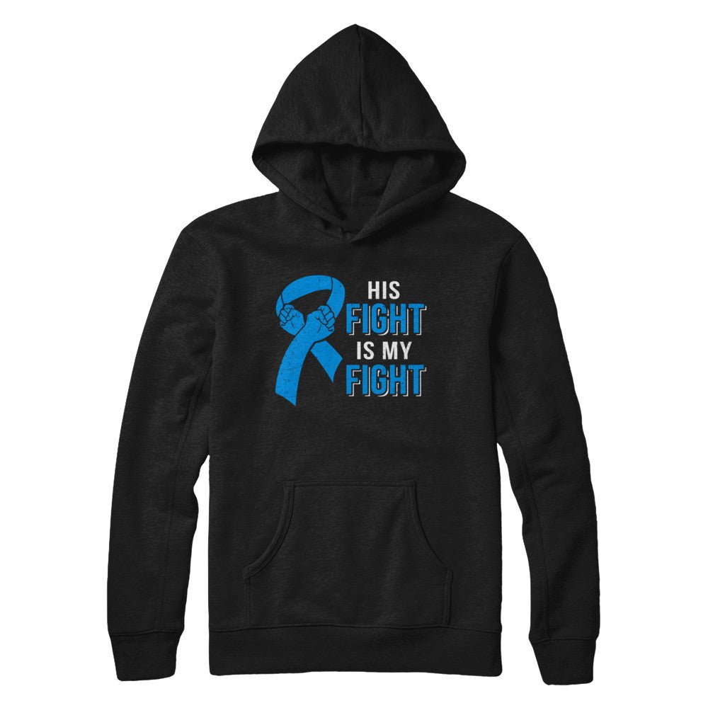 His Fight Is My Fight Colon Cancer Blue Ribbon Awareness T-Shirt & Hoodie | Teecentury.com