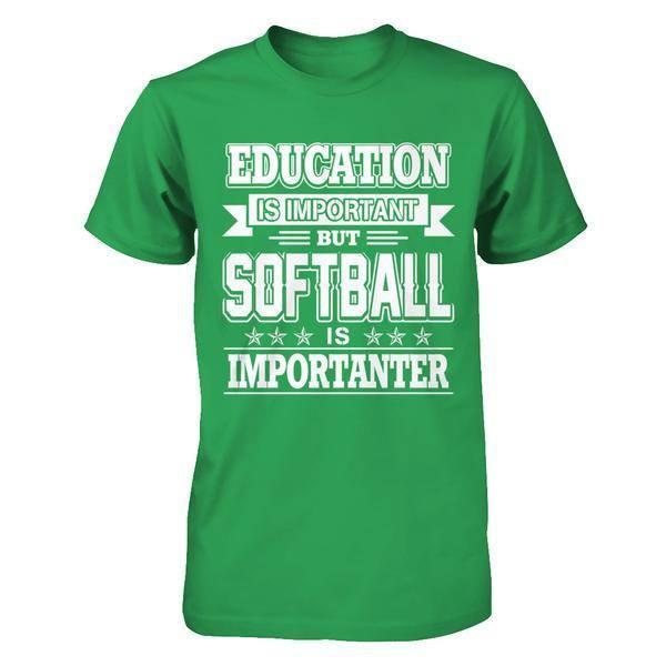 Education Is Important But Softball Is Importanter T-Shirt & Hoodie | Teecentury.com