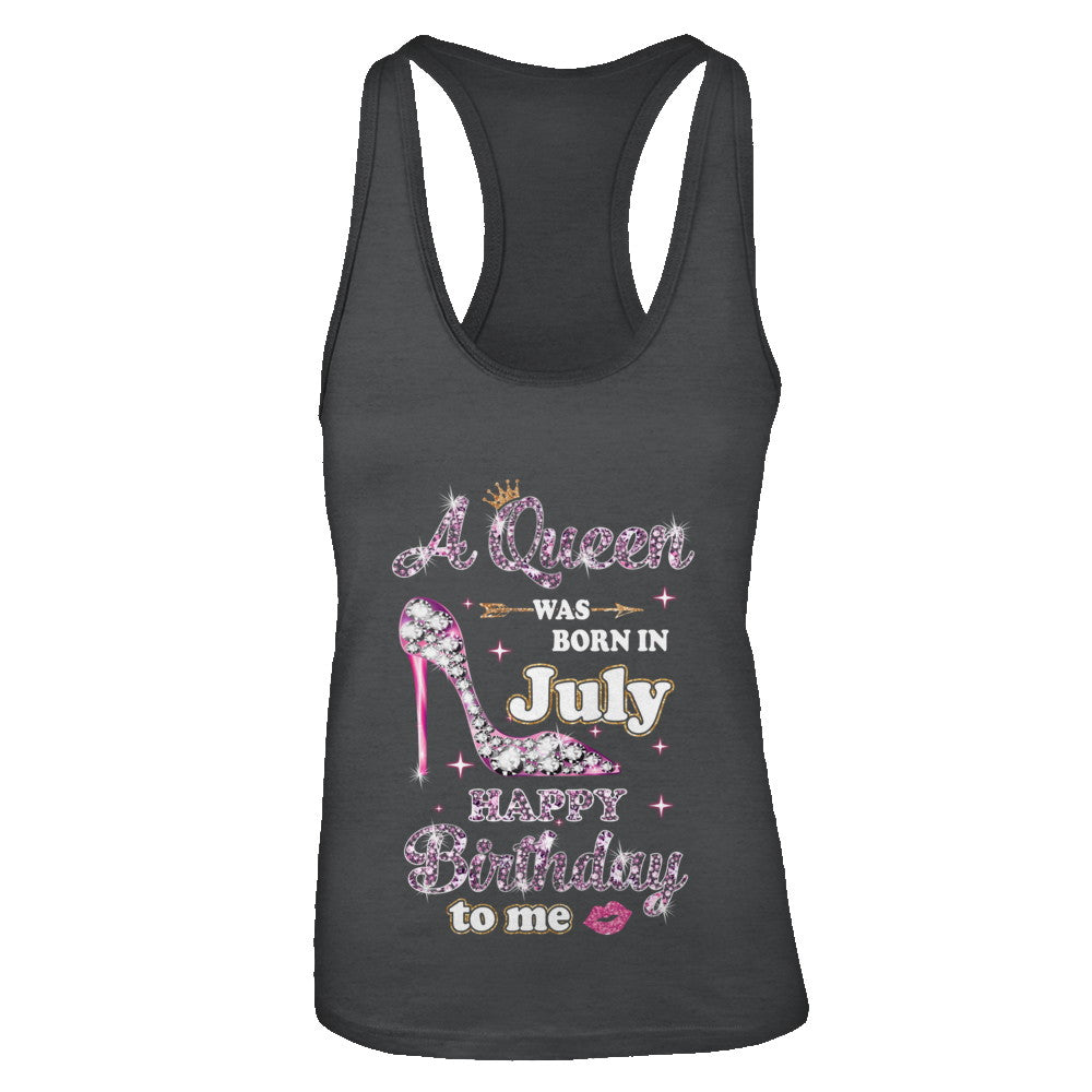 A Queen Was Born In July Happy Birthday To Me Gift T-Shirt & Tank Top | Teecentury.com