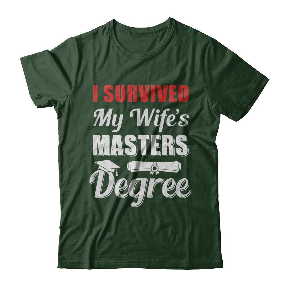 Funny I Survived My Wife's Master's Degree Graduation Husband T-Shirt & Hoodie | Teecentury.com