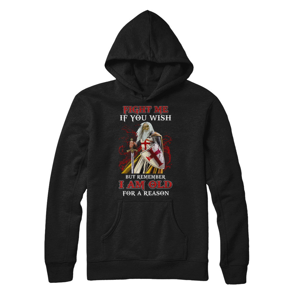 Knight American Fight Me But Remember I Am Old For A Reason T-Shirt & Hoodie | Teecentury.com