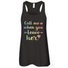 Call Me When You Leave Her T-Shirt & Tank Top | Teecentury.com