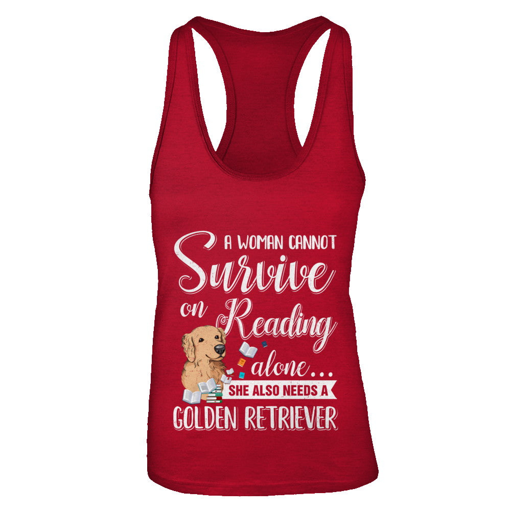 A Woman Cannot Survive On Reading Alone Golden Retriever T-Shirt & Tank Top | Teecentury.com