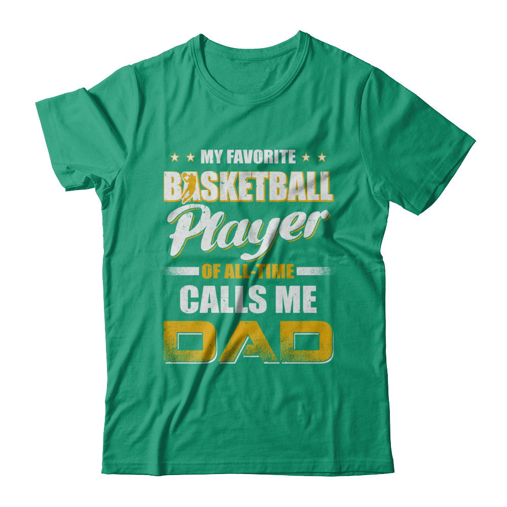My Favorite Basketball Player Calls Me Dad Basketball T-Shirt & Hoodie | Teecentury.com