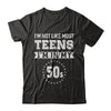 Vintage I'm Not Like Most Teens I'm In My 50s Birthday T-Shirt & Hoodie | Teecentury.com