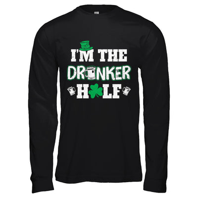 I'm The Drunker Half Funny St Patrick's Day Pub Gift T-Shirt & Hoodie | Teecentury.com