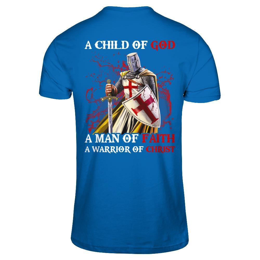 Knight Templar A Child Of God A Man Of Faith A Warrior Of Christ T-Shirt & Hoodie | Teecentury.com