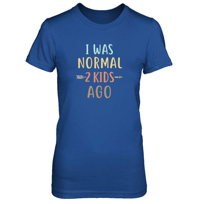 I Was Normal 2 Kids Ago Funny Mommy Mom Mothers Day T-Shirt & Tank Top | Teecentury.com