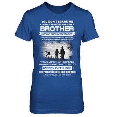 Freaking Awesome Brother He Was Born In September Sister T-Shirt & Hoodie | Teecentury.com