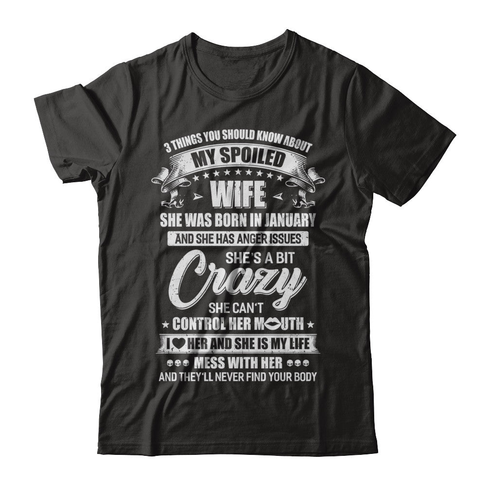 3 Things About My Spoiled Wife January Birthday Gift T-Shirt & Hoodie | Teecentury.com