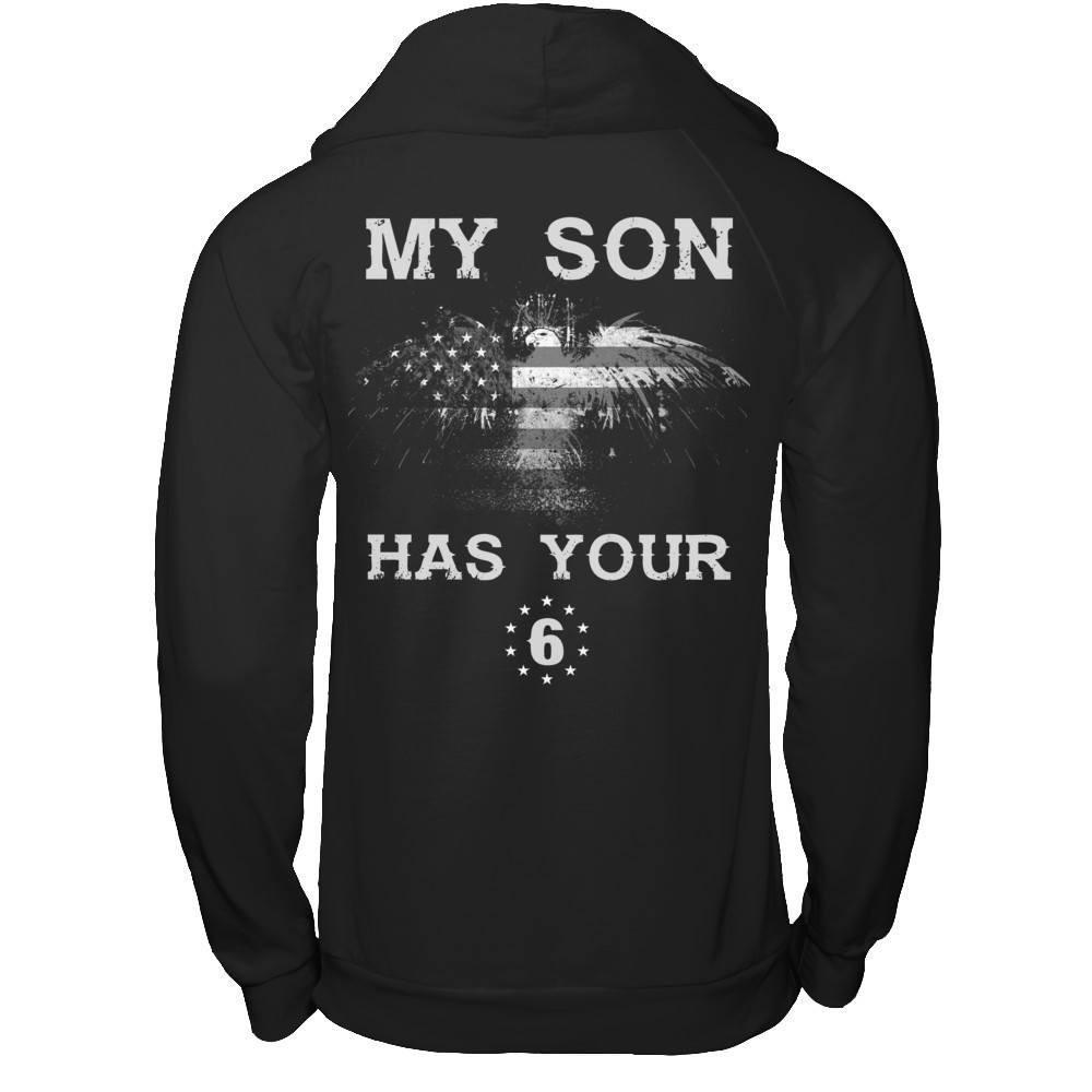 My Son Has Your Six T-Shirt & Hoodie | Teecentury.com