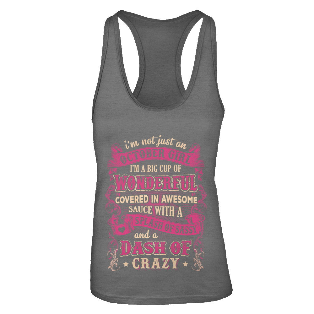 I'm Not Just An October Girl Birthday Gifts T-Shirt & Tank Top | Teecentury.com