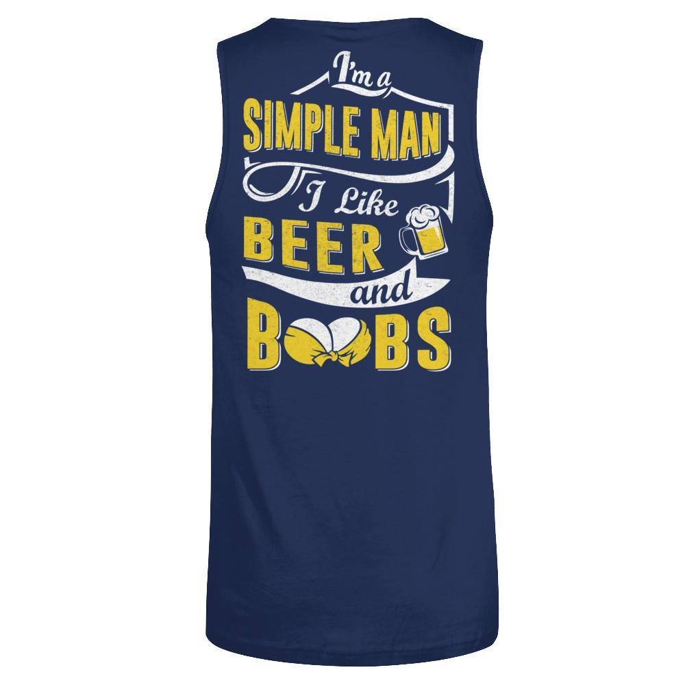 I'm A Simple Man I Like Beer And Boobs T-Shirt & Hoodie | Teecentury.com