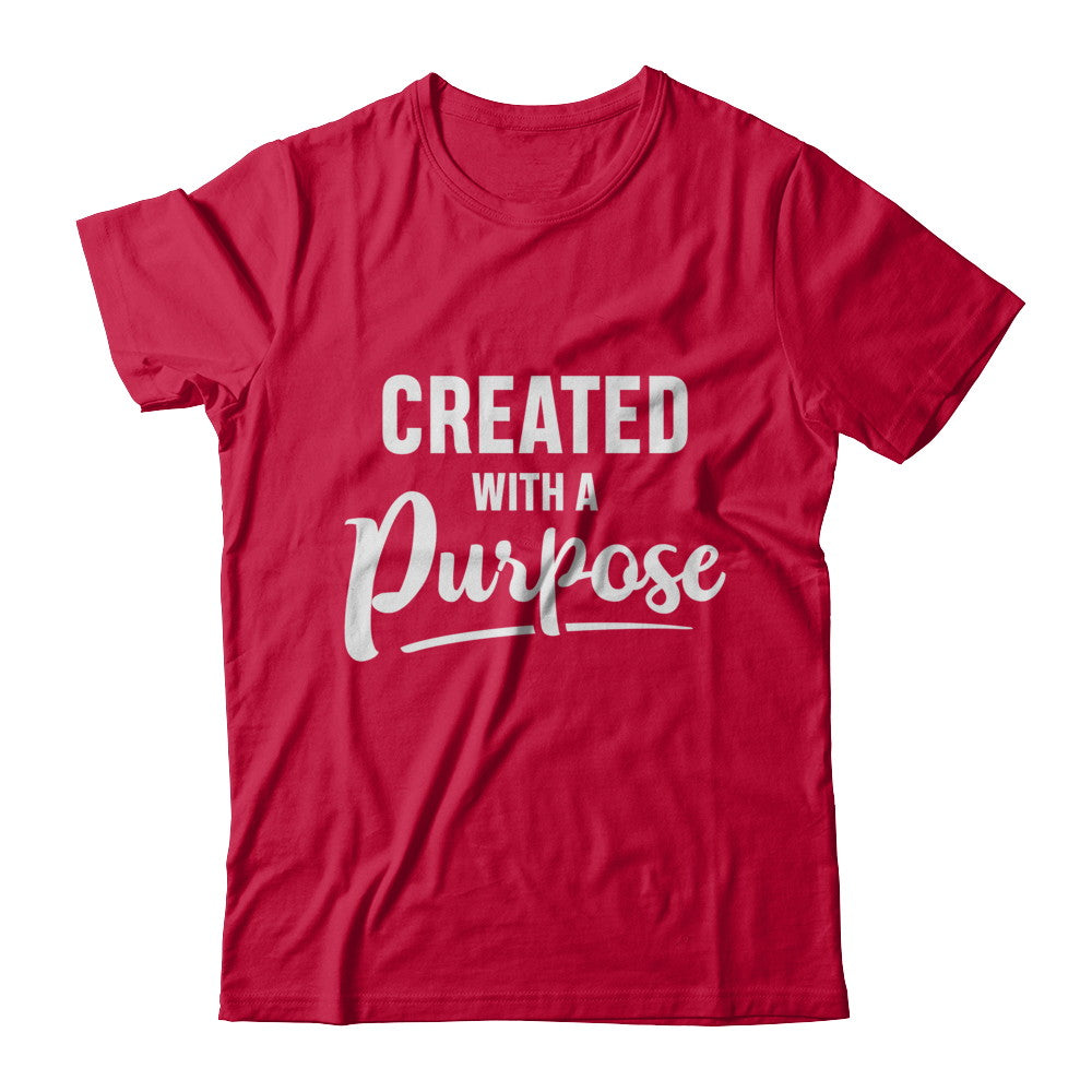 Created With A Purpose T-Shirt & Hoodie | Teecentury.com