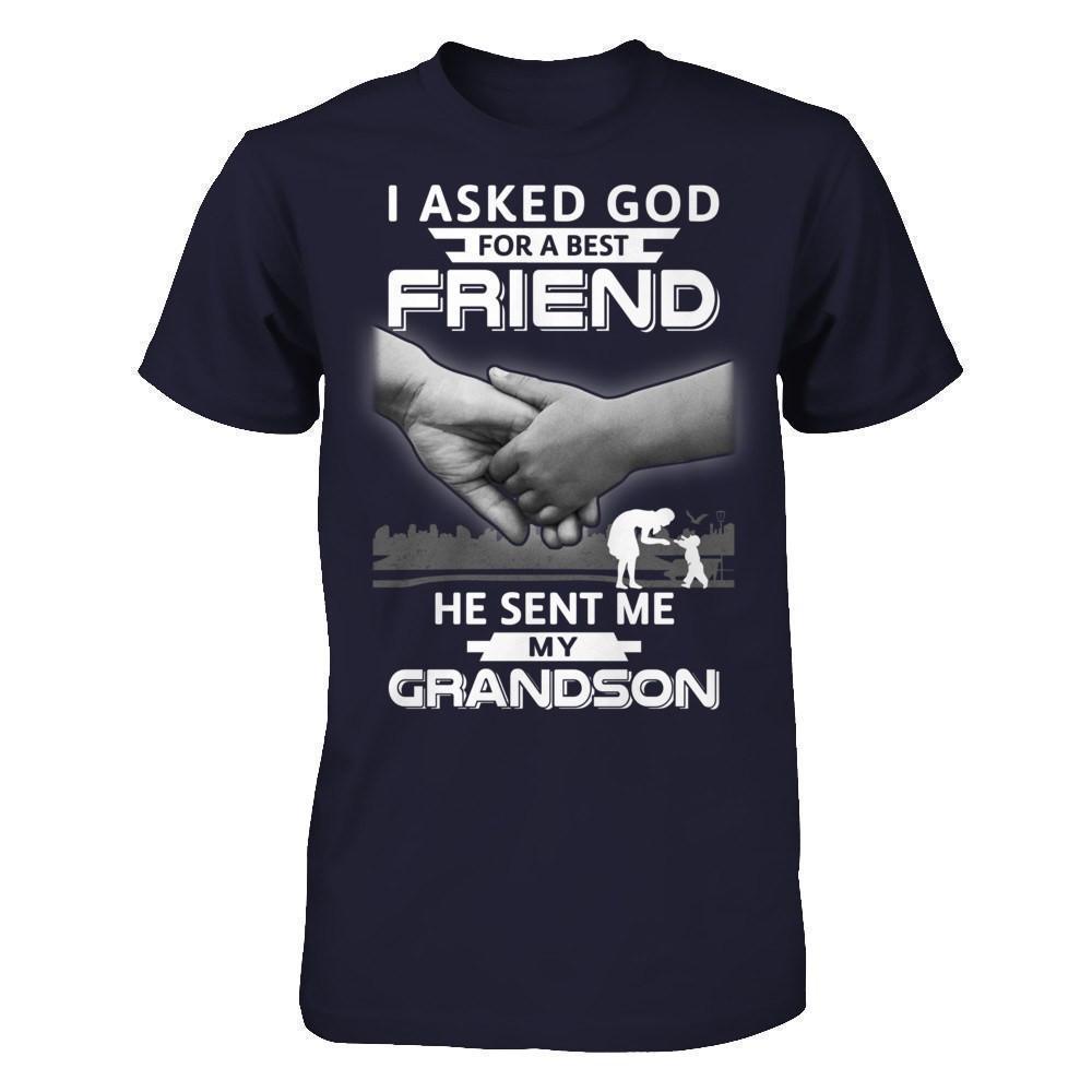 I Asked God For A Best Friend He Sent Me My Grandson T-Shirt & Hoodie | Teecentury.com