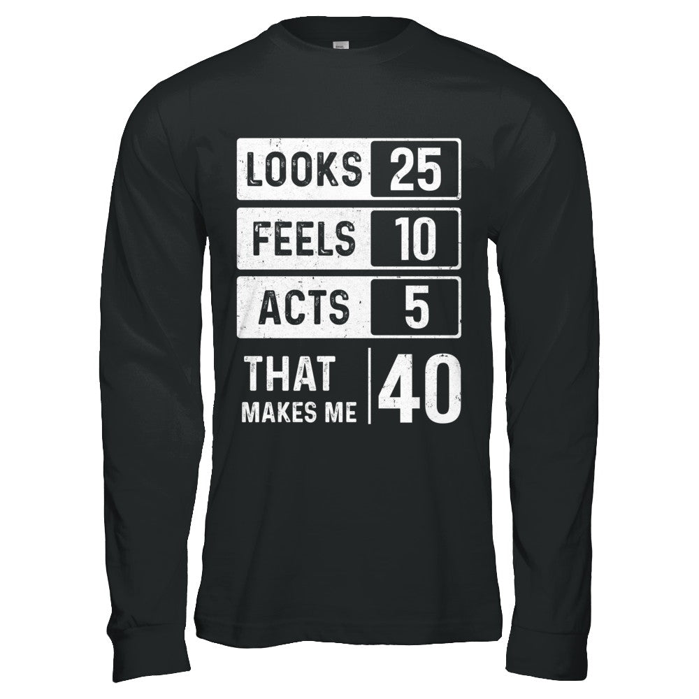 1982 40th Years Old Birthday Looks Feels Acts Make Me 40th T-Shirt & Hoodie | Teecentury.com
