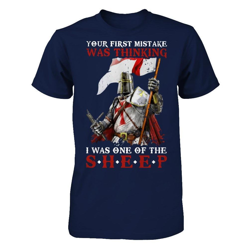 Knight Templar Your First Mistake Was Thinking I Was One Of The Sheep T-Shirt & Hoodie | Teecentury.com