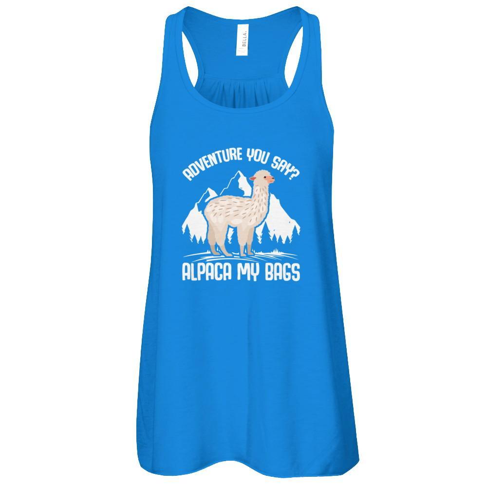Adventure You Say? Alpaca My Bags T-Shirt & Tank Top | Teecentury.com