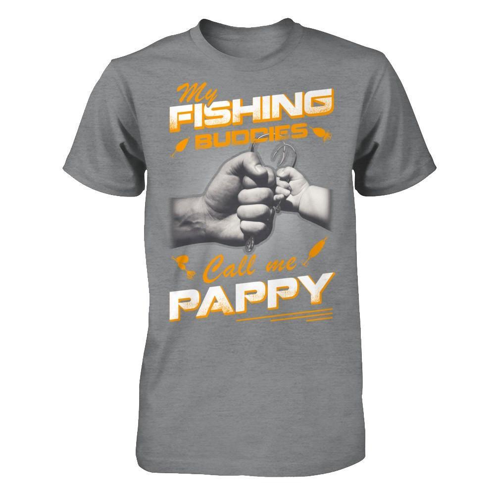 My Fishing Buddies Call Me Pappy T-Shirt & Hoodie | Teecentury.com