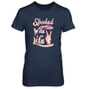 Spoiled Wife Life T-Shirt & Tank Top | Teecentury.com