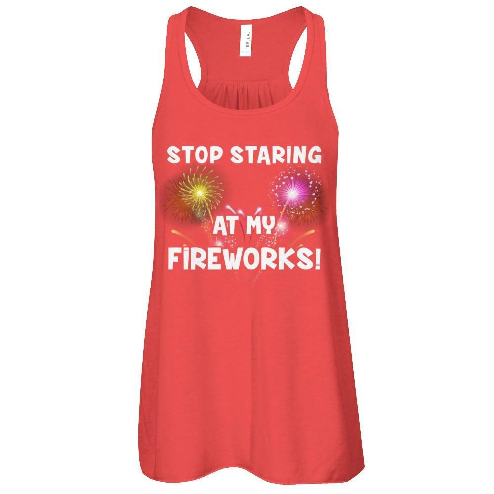 Stop Staring At My Fireworks T-Shirt & Tank Top | Teecentury.com