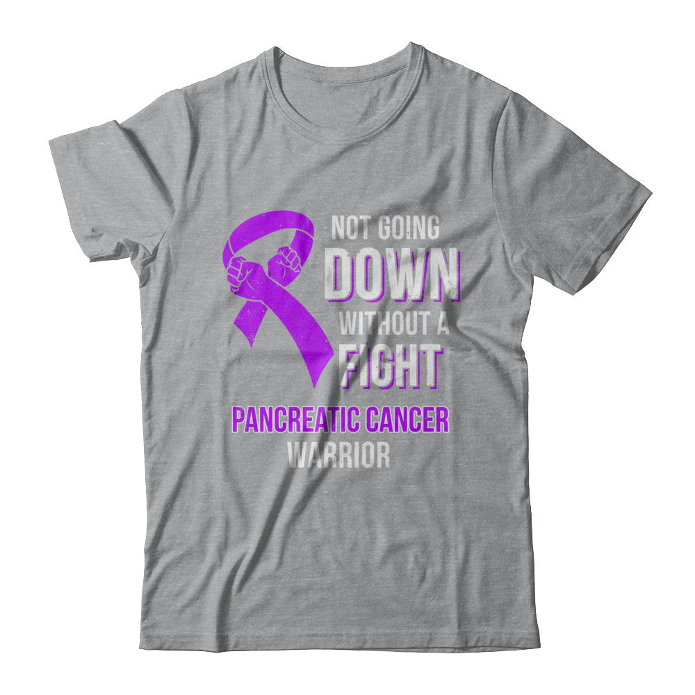 Not Going Down Without A Fight Pancreatic Cancer Warrior T-Shirt & Hoodie | Teecentury.com