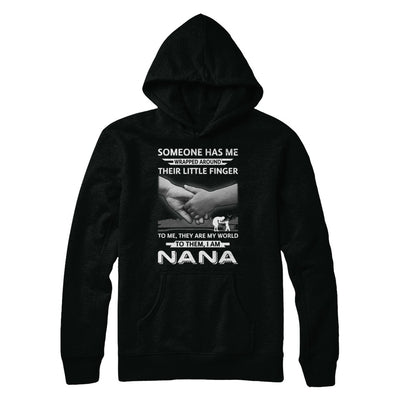 Someone Has Me Wrapped Around Their Little Finger Nana T-Shirt & Hoodie | Teecentury.com