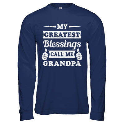 My Greatest Blessings Call Me Grandpa T-Shirt & Hoodie | Teecentury.com