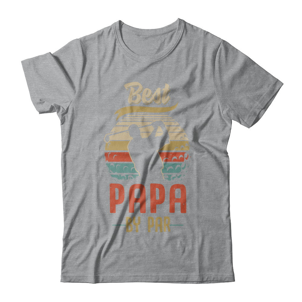 Vintage Best Papa By Par Fathers Day Funny Golf Gift T-Shirt & Hoodie | Teecentury.com